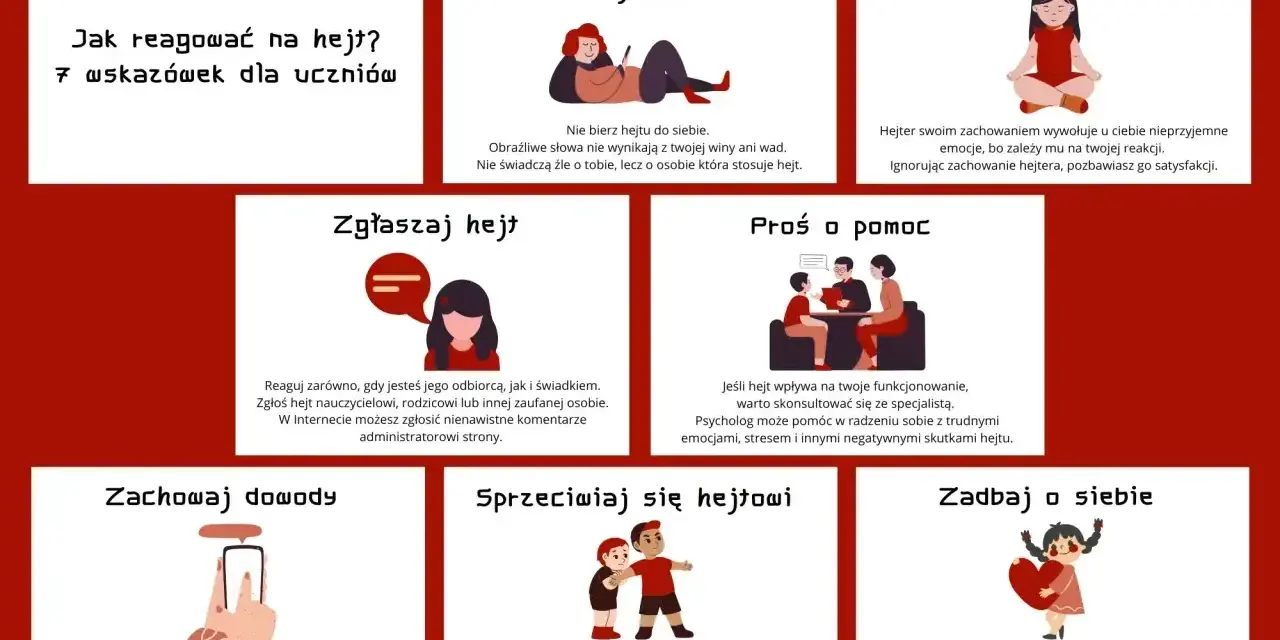 Grafika pokazuje 7 sposobów na reakcję na hejt: zachowaj dystans, nie daj się sprowokować, zgłaszaj, proś o pomoc, zachowaj dowody, sprzeciwiaj się i zadbaj o siebie.