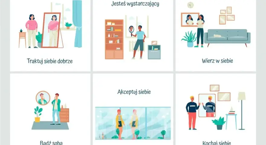 Sześć ilustracji zachęca do budowania poczucia własnej wartości: traktuj siebie dobrze, jesteś wystarczający, wierz w siebie, bądź sobą, akceptuj siebie, kochaj siebie.